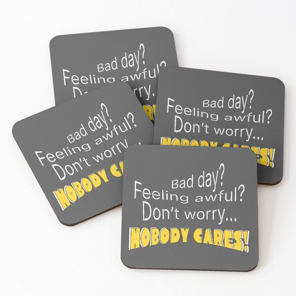 Item preview, Nobody Cares – Dark Humor Sarcastic Quote Design designed and sold by TestudoDesign.