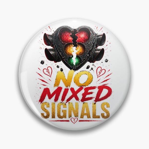 Item preview, No Mixed Signals Heart Traffic Light Relationship Quote Design designed and sold by JagrDesigns.