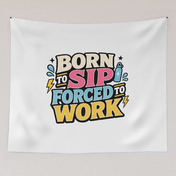Item preview, Born To Sip Forced To Work Funny Office Humor designed and sold by Fenay Designs.