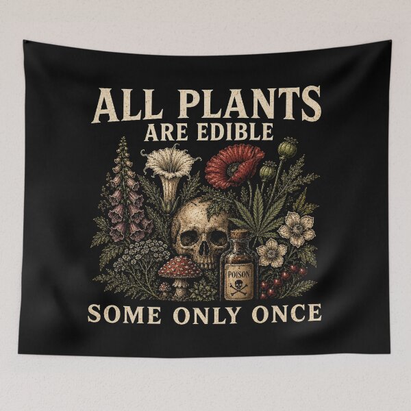 Item preview, All Plants are Edible Some Only Once Funny Men Women designed and sold by will freed18.
