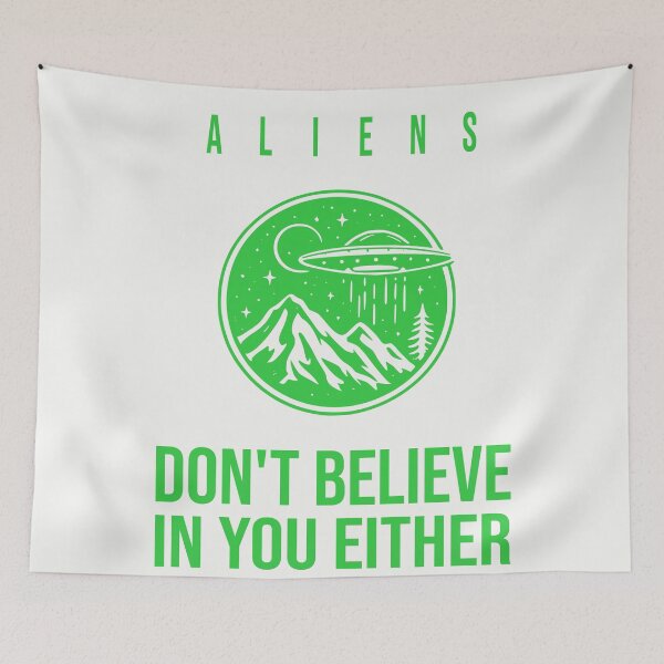 Item preview, Aliens Don't Believe in You Either - Green designed and sold by VoglR.