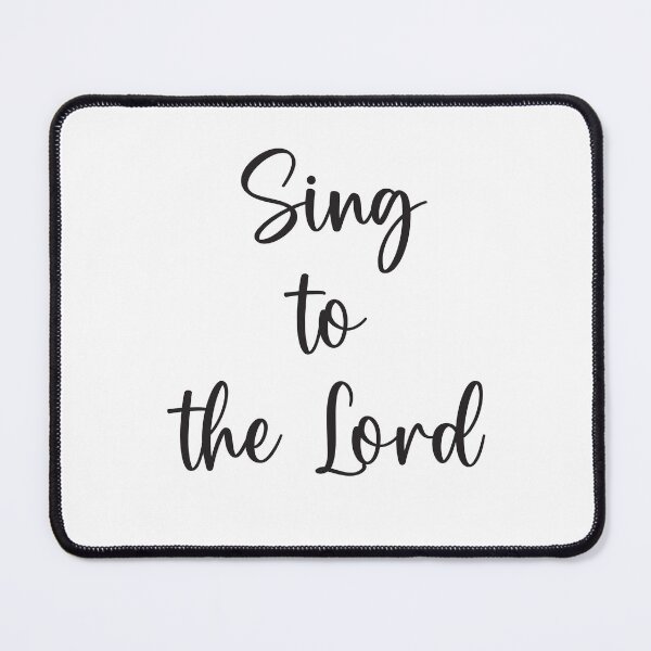 Item preview, Sing to the Lord designed and sold by simplydesignart.