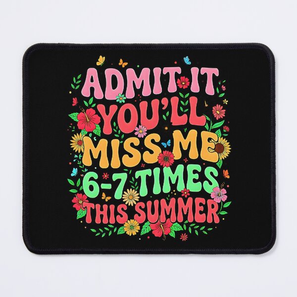 Item preview, Admit It You’ll Miss Me 6-7 Times This Summer Sarcastic Funny Vacation Summer Tee designed and sold by FerminVigo.