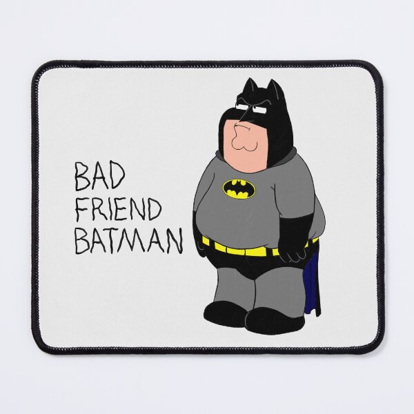 Item preview, Peter Griffin - Bad Friend Batman designed and sold by ZERO-MIND.