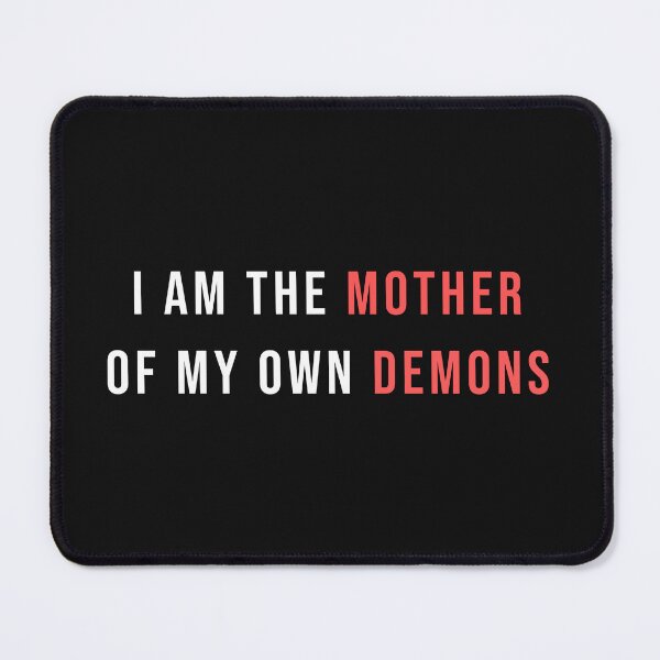 Item preview, I Am The Mother Of My Own Demons Dark Humor Shirt designed and sold by SilentBreakdown.