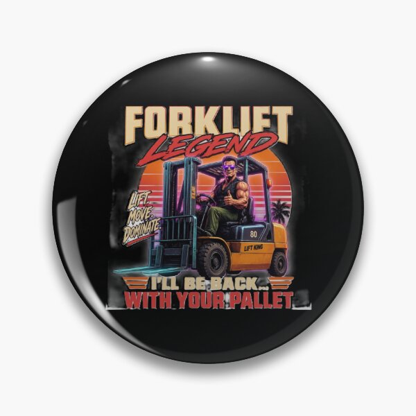 Item preview, Forklift Legend I'll Be Back Pallet designed and sold by RetroNibylander.
