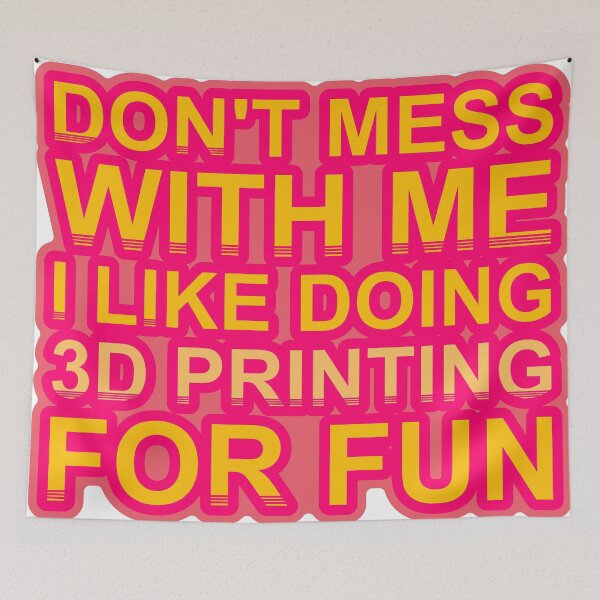 Item preview, Don'T Mess With I Like Doing 3D Printing For Fun designed and sold by TheIconSmith.