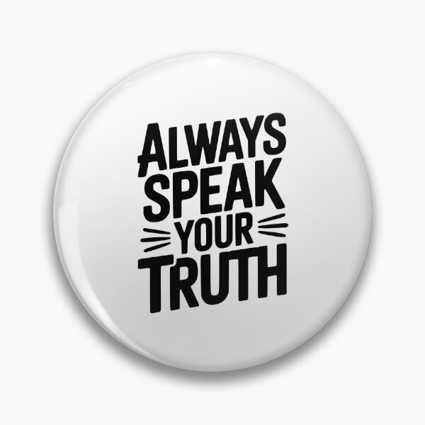 Item preview, Always Speak Your Truth designed and sold by Frank Ring.