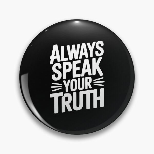 Item preview, Always Speak Your Truth designed and sold by Frank Ring.