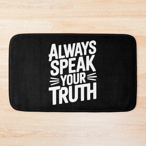 Item preview, Always Speak Your Truth designed and sold by Frank Ring.