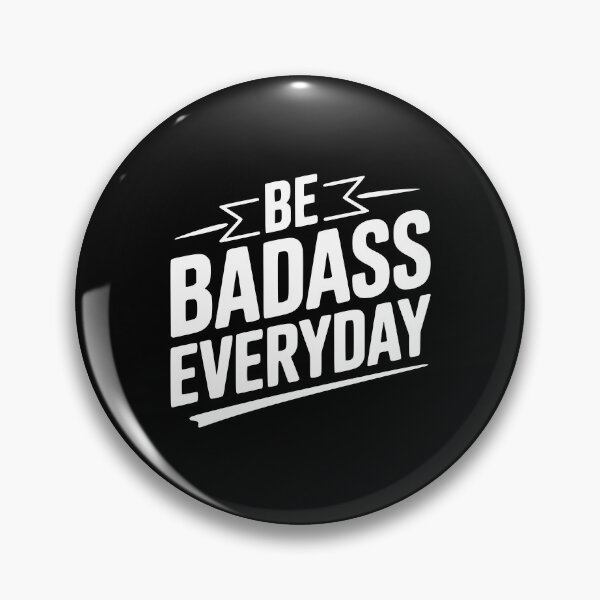 Item preview, Be Badass Everyday designed and sold by Frank Ring.