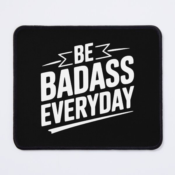 Item preview, Be Badass Everyday designed and sold by Frank Ring.