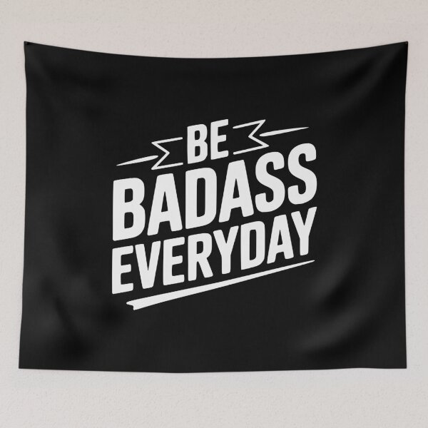 Item preview, Be Badass Everyday designed and sold by Frank Ring.