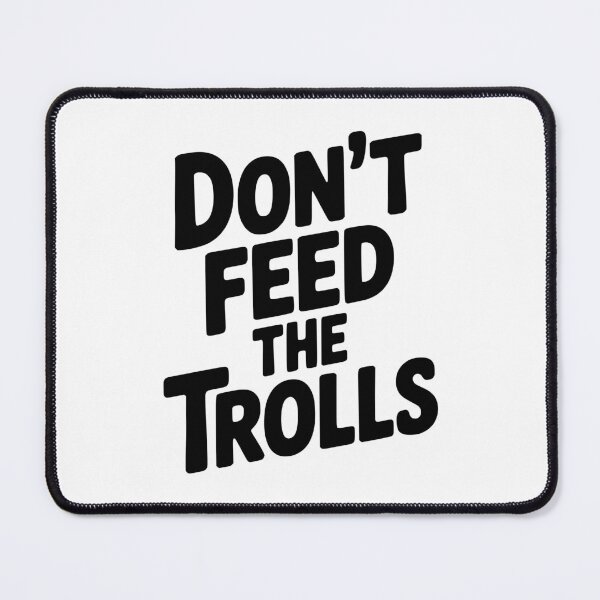 Item preview, Don't Feed The Trolls designed and sold by Frank Ring.