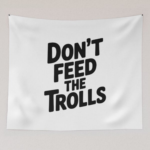 Item preview, Don't Feed The Trolls designed and sold by Frank Ring.