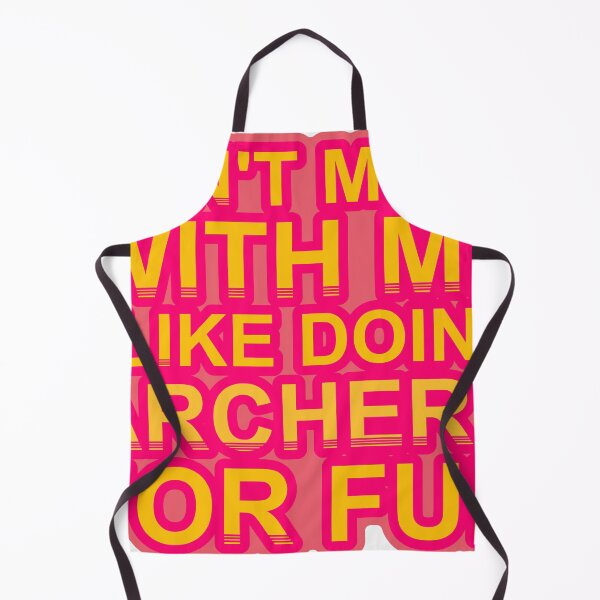 Item preview, Don'T Mess With I Like Doing Archery For Fun designed and sold by TheIconSmith.