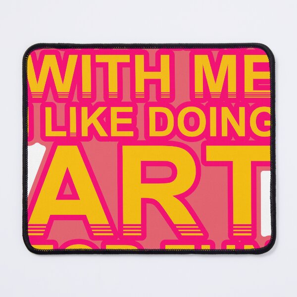 Item preview, Don'T Mess With I Like Doing Art For Fun designed and sold by TheIconSmith.
