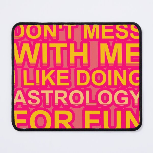 Item preview, Don'T Mess With I Like Doing Astrology For Fun designed and sold by TheIconSmith.