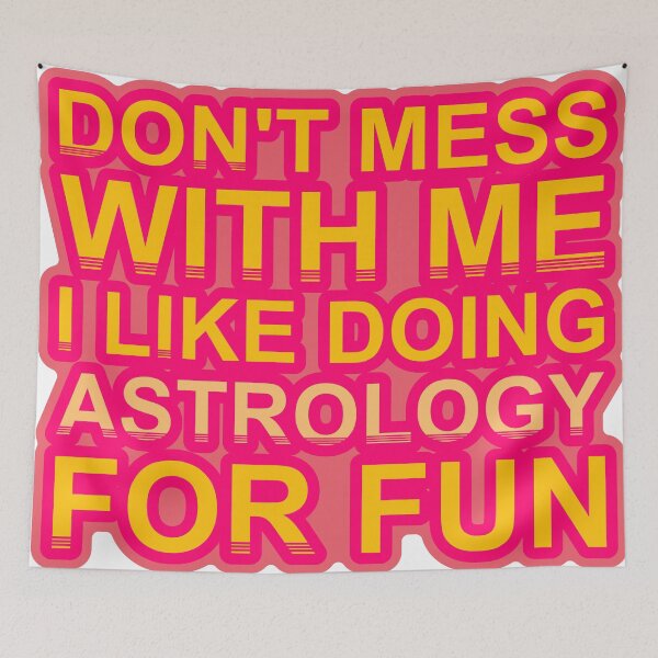 Item preview, Don'T Mess With I Like Doing Astrology For Fun designed and sold by TheIconSmith.