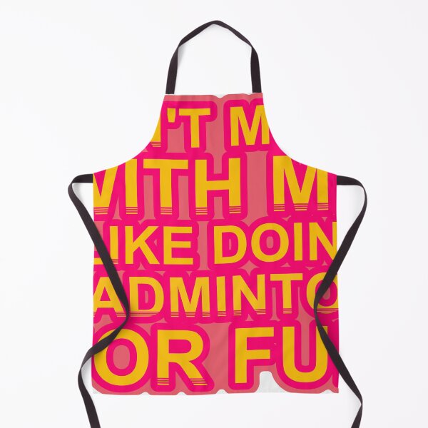 Item preview, Don'T Mess With I Like Doing Badminton For Fun designed and sold by TheIconSmith.