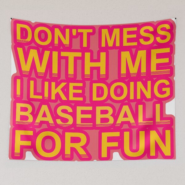 Item preview, Don'T Mess With I Like Doing Baseball For Fun designed and sold by TheIconSmith.