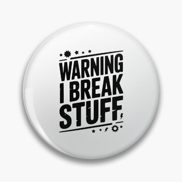 Item preview, Warning I Break Stuff designed and sold by Frank Ring.