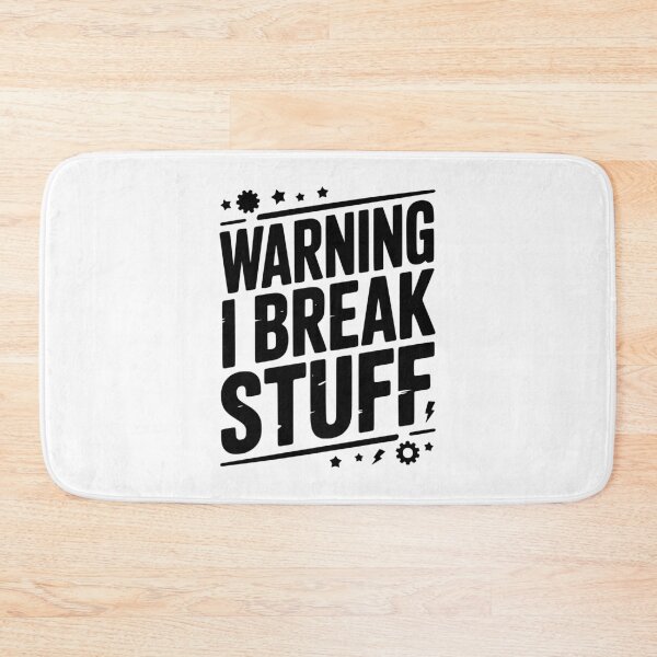 Item preview, Warning I Break Stuff designed and sold by Frank Ring.