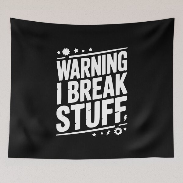 Item preview, Warning I Break Stuff designed and sold by Frank Ring.