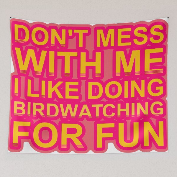 Item preview, Don'T Mess With I Like Doing Birdwatching For Fun designed and sold by TheIconSmith.