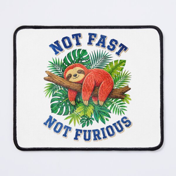 Item preview, Not Fast Not Furious Funny Lazy Sloth designed and sold by Highwayman1975.