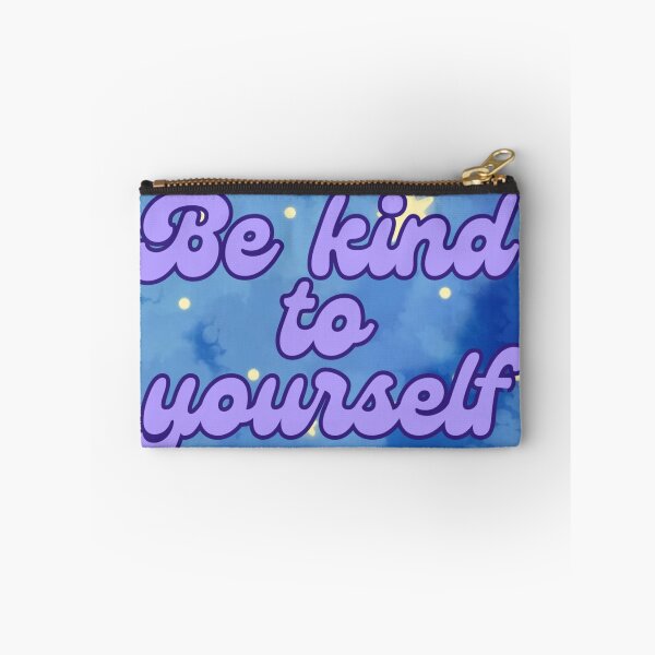 Item preview, be kind to yourself designed and sold by ExcessiveSarcasmCo..