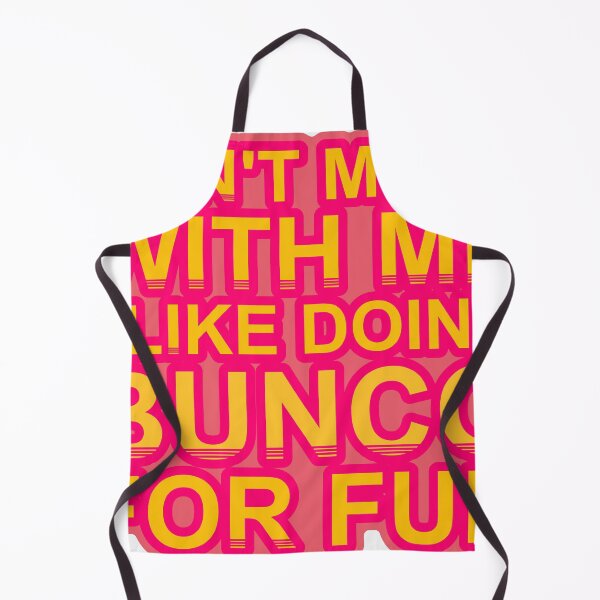 Item preview, Don'T Mess With I Like Doing Bunco For Fun designed and sold by TheIconSmith.