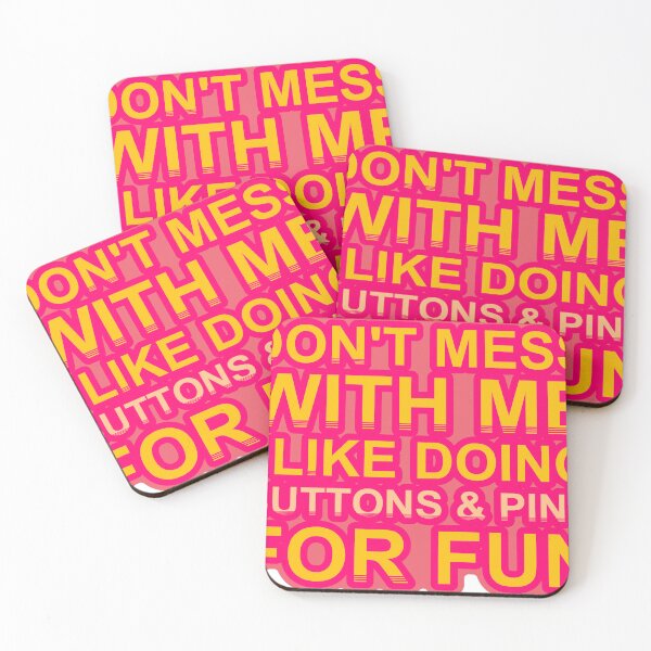 Item preview, Don'T Mess With I Like Doing Buttons & Pins For Fun designed and sold by TheIconSmith.
