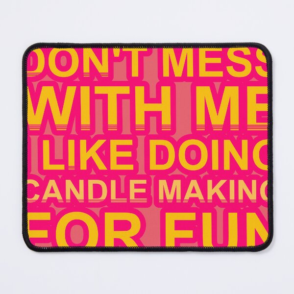 Item preview, Don'T Mess With I Like Doing Candle Making For Fun designed and sold by TheIconSmith.