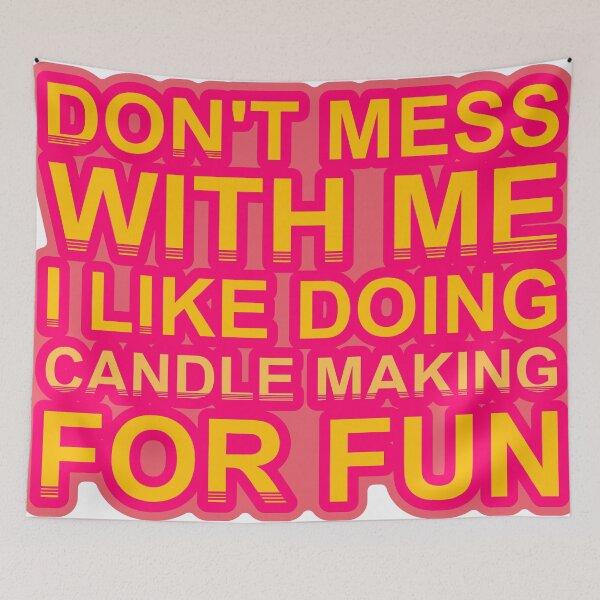 Item preview, Don'T Mess With I Like Doing Candle Making For Fun designed and sold by TheIconSmith.