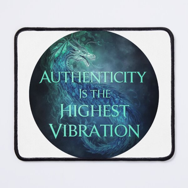 Item preview, A Dragon with the words 'Authenticity is the Highest Vibration designed and sold by Soulstar Designs.