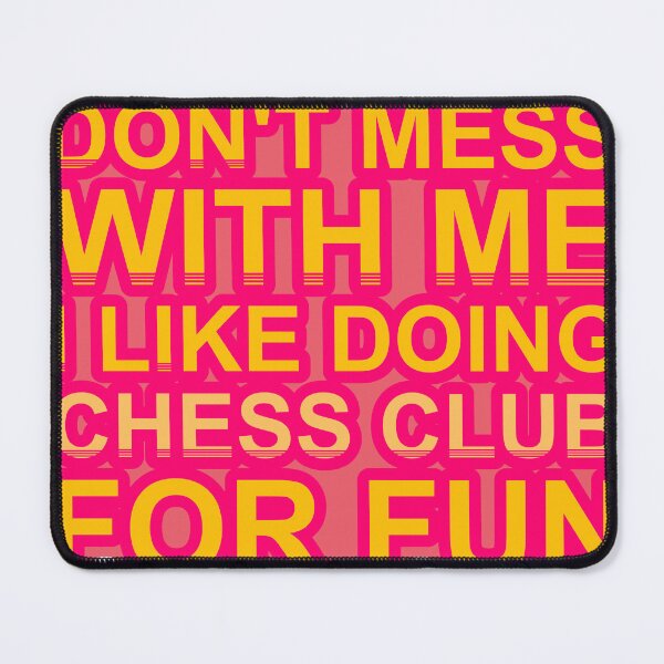 Item preview, Don'T Mess With I Like Doing Chess Club For Fun designed and sold by TheIconSmith.