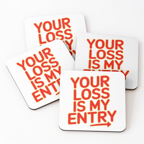 Item preview, Your Loss Is My Entry - Funny Trading Meme Day Trader Print designed and sold by Riskt8ker Shop.