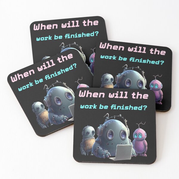 Item preview, Funny Robot Work Humor - When Will The Work Be Finished? designed and sold by MOHAMEDNOOR428.