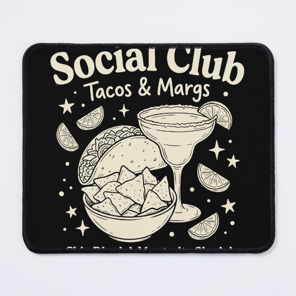 Item preview, Tacos & Margs Social Club Chip Dippin' Margarita Sippin' designed and sold by ironicmuscle.