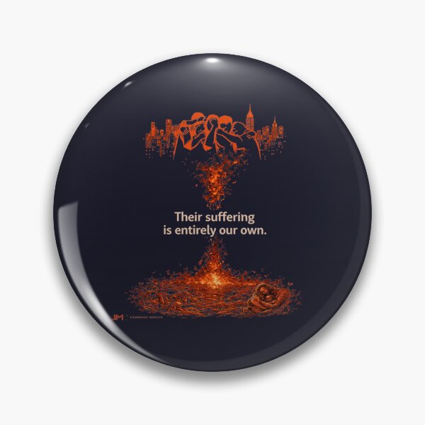 Item preview, Their Suffering Is Entirely Our Own – Anti War Statement Art designed and sold by JM Language Service.