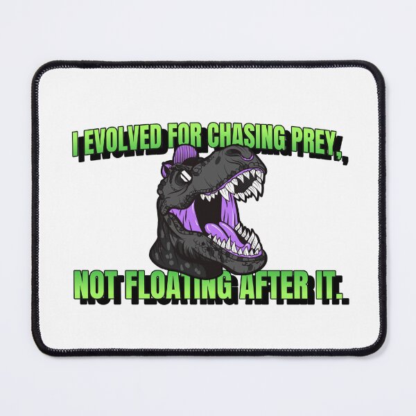 Item preview, I Evolved for Chasing Prey, Not Floating After It. designed and sold by MoonViber92.