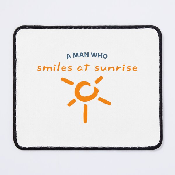Item preview, A Man Who Smiles Sunrise Shirt designed and sold by heyyoyeah63.
