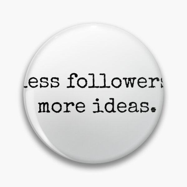 Item preview, Less Followers. More Ideas. T-Shirt designed and sold by AntiFameCo.