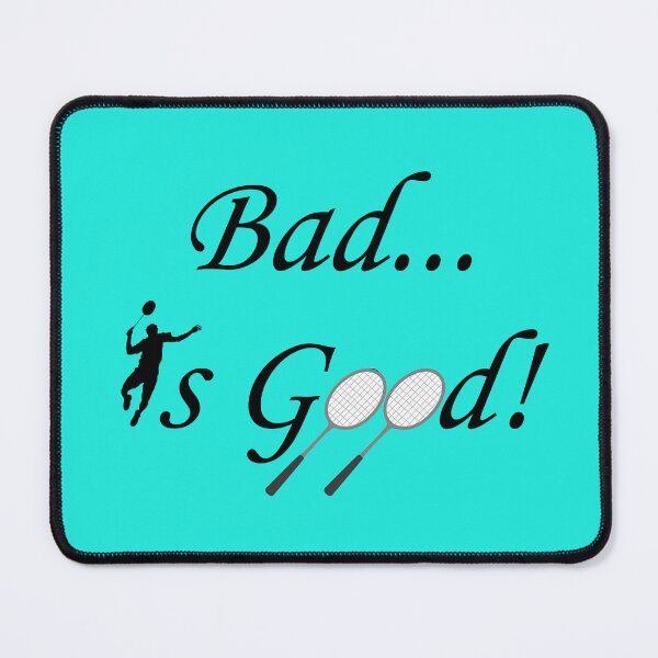 Item preview, Badminton Player: Bad is Good designed and sold by SomeGuyLou.