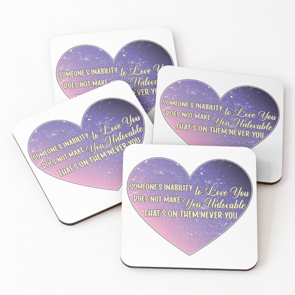 Item preview, Someone’s Inability to Love You Doesn’t Make You Unlovable designed and sold by Leslie Makes Art & Crafts.