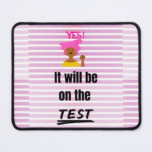 Item preview, Yes, it will be on the TEST! designed and sold by sincerelyasude.