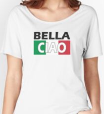 Bella Ciao Italia Women's Relaxed Fit T-Shirt