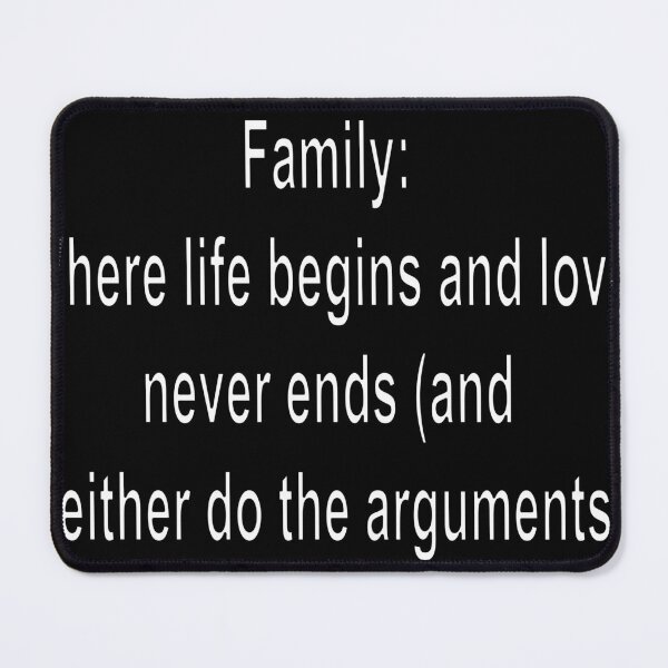 Item preview, Family Where life begins and love never ends (and neither do the arguments) designed and sold by loveling.