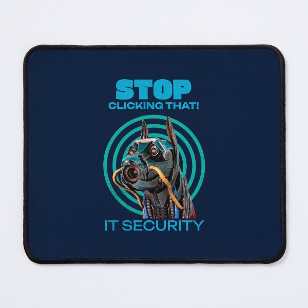 Item preview, Stop Clicking That IT Security Humor designed and sold by Vac1.